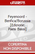 Feyenoord - Benfica/Borussia [Edizione: Paesi Bassi] dvd