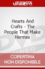 Hearts And Crafts - The People That Make Hermes dvd