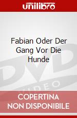 Fabian Oder Der Gang Vor Die Hunde dvd