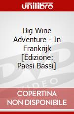 Big Wine Adventure - In Frankrijk [Edizione: Paesi Bassi] dvd