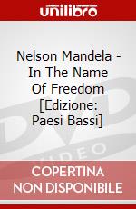 Nelson Mandela - In The Name Of Freedom [Edizione: Paesi Bassi] dvd