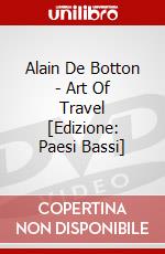 Alain De Botton - Art Of Travel [Edizione: Paesi Bassi] dvd