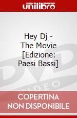 Hey Dj - The Movie [Edizione: Paesi Bassi] dvd