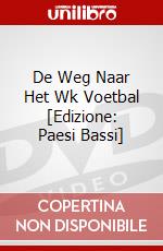 De Weg Naar Het Wk Voetbal [Edizione: Paesi Bassi] dvd