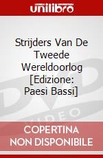 Strijders Van De Tweede Wereldoorlog [Edizione: Paesi Bassi] dvd