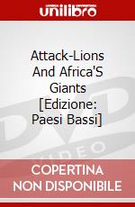 Attack-Lions And Africa'S Giants [Edizione: Paesi Bassi] dvd