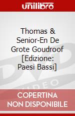 Thomas & Senior-En De Grote Goudroof [Edizione: Paesi Bassi] dvd