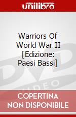 Warriors Of World War II [Edizione: Paesi Bassi] dvd