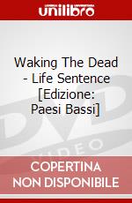 Waking The Dead - Life Sentence [Edizione: Paesi Bassi] dvd