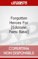 Forgotten Heroes For [Edizione: Paesi Bassi] dvd