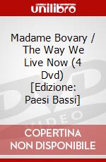 Madame Bovary / The Way We Live Now (4 Dvd) [Edizione: Paesi Bassi] dvd