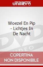 Woezel En Pip - Lichtjes In De Nacht dvd