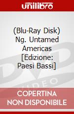 (Blu-Ray Disk) Ng. Untamed Americas [Edizione: Paesi Bassi] brd