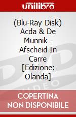 (Blu-Ray Disk) Acda & De Munnik - Afscheid In Carre [Edizione: Olanda] brd