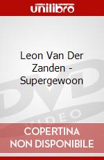 Leon Van Der Zanden - Supergewoon dvd