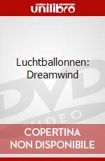 Luchtballonnen: Dreamwind dvd