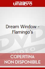 Dream Window - Flamingo's dvd