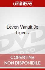Leven Vanuit Je Eigen.. dvd