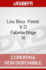 Lou Biou -Feest V.D Fabelachtige St dvd