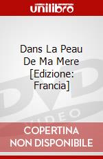 Dans La Peau De Ma Mere [Edizione: Francia] dvd