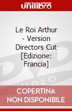 Le Roi Arthur - Version Directors Cut [Edizione: Francia] dvd