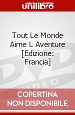Tout Le Monde Aime L Aventure [Edizione: Francia] dvd