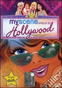 My Scene - Stelle Di Hollywood dvd