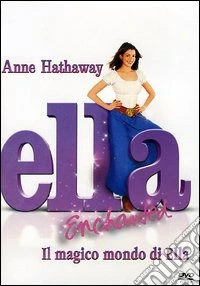 Ella Enchanted. Il magico mondo di Ella dvd