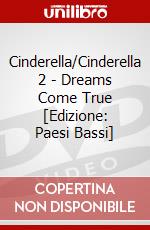 Cinderella/Cinderella 2 - Dreams Come True [Edizione: Paesi Bassi] dvd