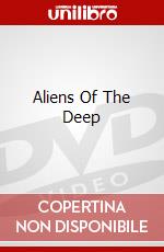 Aliens Of The Deep [Edizione: Regno Unito] dvd