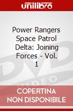 Power Rangers Space Patrol Delta: Joining Forces - Vol. 1 dvd