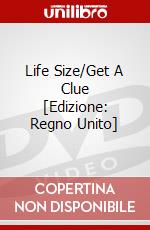 Life Size/Get A Clue [Edizione: Regno Unito] dvd