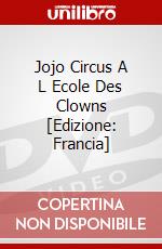 Jojo Circus A L Ecole Des Clowns [Edizione: Francia] dvd