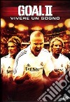 Goal 2 - Vivere Un Sogno dvd