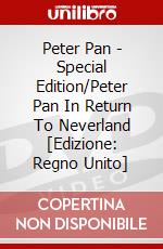 Peter Pan - Special Edition/Peter Pan In Return To Neverland [Edizione: Regno Unito] dvd