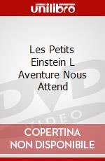 Les Petits Einstein L Aventure Nous Attend dvd