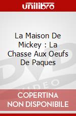 La Maison De Mickey : La Chasse Aux Oeufs De Paques [Edizione: Francia] dvd