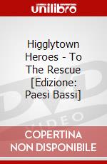Higglytown Heroes - To The Rescue [Edizione: Paesi Bassi] dvd