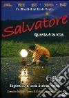 Salvatore - Questa E' La Vita film in dvd di Gian Paolo Cugno