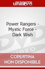 Power Rangers - Mystic Force - Dark Wish dvd