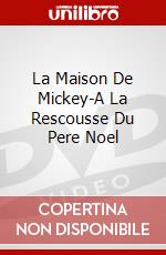 La Maison De Mickey-A La Rescousse Du Pere Noel dvd