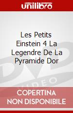 Les Petits Einstein 4 La Legendre De La Pyramide Dor dvd