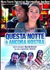 Questa Notte E' Ancora Nostra dvd