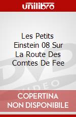 Les Petits Einstein 08 Sur La Route Des Comtes De Fee dvd