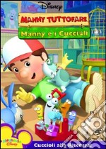 Manny Tuttofare - Manny E I Cuccioli dvd