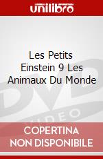 Les Petits Einstein 9 Les Animaux Du Monde dvd