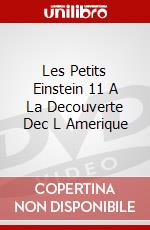 Les Petits Einstein 11 A La Decouverte Dec L Amerique dvd