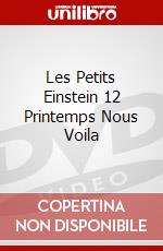 Les Petits Einstein 12 Printemps Nous Voila dvd