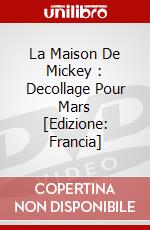 La Maison De Mickey : Decollage Pour Mars [Edizione: Francia] dvd