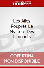 Les Ailes Poupres Le Mystere Des Flamants dvd